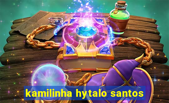 kamilinha hytalo santos